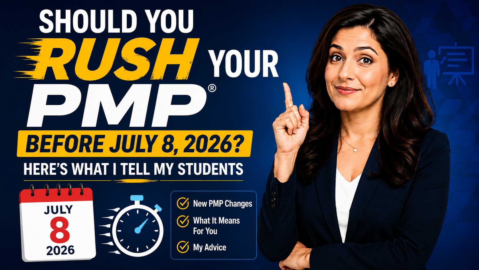 Should You Rush Your PMP Before July 8, 2026? Here's What I Tell My Students