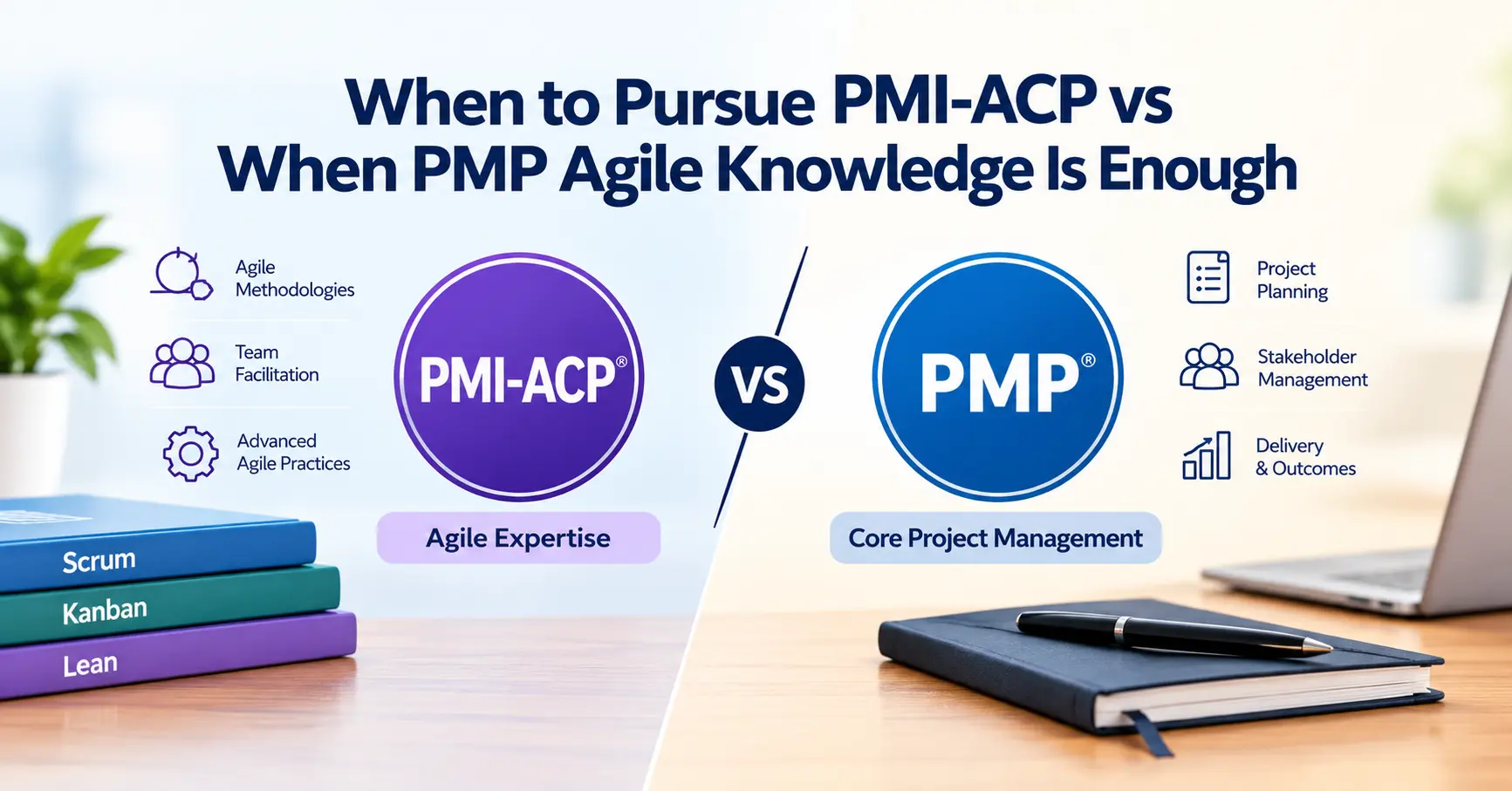 PMI-ACP vs PMP Agile Knowledge: When Is the ACP Worth It?